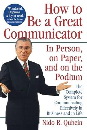 Bild des Verkufers fr How to Be a Great Communicator: In Person, on Paper, and on the Podium zum Verkauf von WeBuyBooks