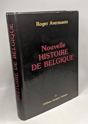 Immagine del venditore per Nouvelle Histoire de la Belgique venduto da crealivres