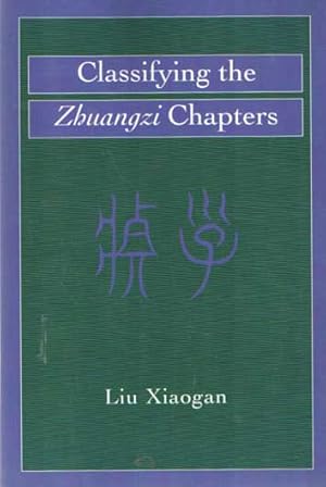 Seller image for Classifying the Zhuangzi Chapters for sale by Bij tij en ontij ...