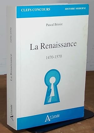 Seller image for LA RENAISSANCE 1470-1570 - PREPARATION CONCOURS AGREGATION ET CAPES for sale by Livres 113