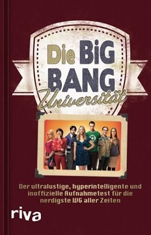 Bild des Verkufers fr Die Big Bang Universitt: Das Buch Zur Tv-Serie The Big Bang Theory zum Verkauf von WeBuyBooks
