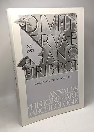 Image du vendeur pour Annales d'Histoire de l'Art & d'Archologie - XV 1993 - Universit Libre de Bruxelles mis en vente par crealivres