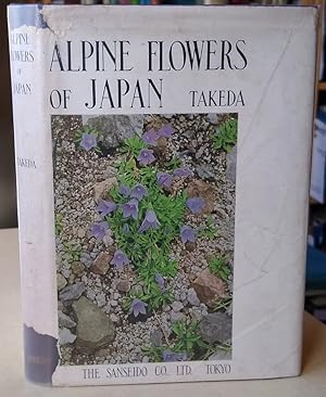 Alpine Flowers of Japan - descriptions of one hundred select species together with cultural metho...