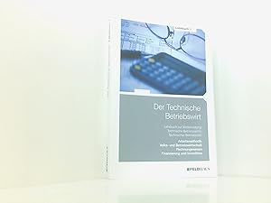 Bild des Verkufers fr Der Technische Betriebswirt - Lehrbuch 1: Arbeitsmethodik, Allgemeine Volks- und Betriebswirtschaftslehre, Rechnungswesen, Finanzierung und Investition Lehrbuch 1. Arbeitsmethodik, Volks- und Betriebswirtschaft, Rechnungswesen, Finanzierung und Investition zum Verkauf von Book Broker