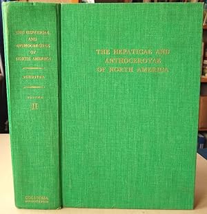 The Hepaticae and Anthocerotae of North America, East of the Hundredth Meridian. Volume 2 only