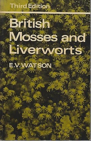 Seller image for British Mosses and Liverworts - an introductory work, with full descriptions and figures of over 200 species, and keys for the identification of all except the very rare species for sale by Mike Park Ltd