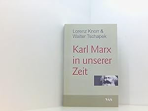 Bild des Verkufers fr Karl Marx in unserer Zeit Lorenz Knorr und Walter Tschapek zum Verkauf von Book Broker