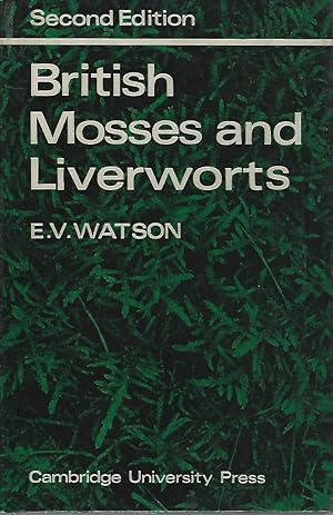 Seller image for British Mosses and Liverworts - an introductory work, with full descriptions and figures of over 200 species, and keys for the identification of all except the very rare species for sale by Mike Park Ltd