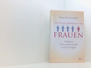 Bild des Verkufers fr Das Verschwinden der Frauen: Selektive Geburtenkontrolle und die Folgen selektive Geburtenkontrolle und die Folgen zum Verkauf von Book Broker