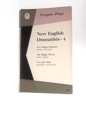 Seller image for New English Dramatists 4: Yes and After, The Happy Haven, Five Finger Exercise for sale by World of Rare Books