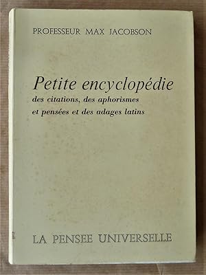 Seller image for Petite Encyclopdie des citations, des aphorismes et penses et des adages latins. for sale by librairie sciardet