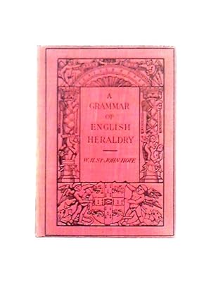 Imagen del vendedor de A Grammar of English Heraldry a la venta por World of Rare Books