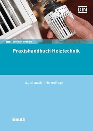 Bild des Verkufers fr Praxishandbuch Heiztechnik: DIN-Normen (Normen-Handbuch) zum Verkauf von buchversandmimpf2000