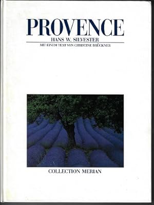 Imagen del vendedor de Provence. Hans Silvester. Mit e. Text von Christine Brckner / Collection Merian a la venta por Versandantiquariat Sylvia Laue