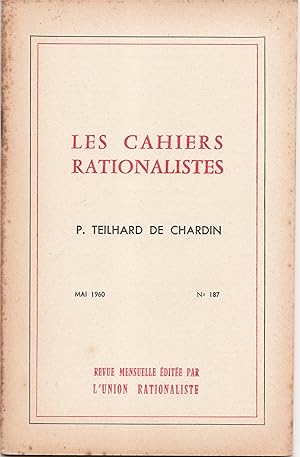 Bild des Verkufers fr P. Teilhard de Chardin. Les Cahiers rationalistes N 187 Mai 1960 zum Verkauf von Librairie Franoise Causse