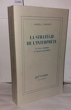 Bild des Verkufers fr La Stratgie de l'interprte: Le sens commun et l'univers quotidien zum Verkauf von Librairie Albert-Etienne