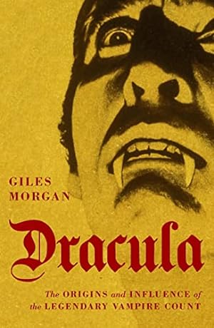 Seller image for Dracula: The Origins and Influence of theLegendary Vampire Count for sale by WeBuyBooks
