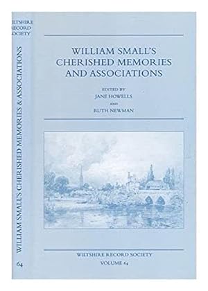 Seller image for William Small's cherished memories and associations / edited by Jane Howells and Ruth Newman. for sale by WeBuyBooks