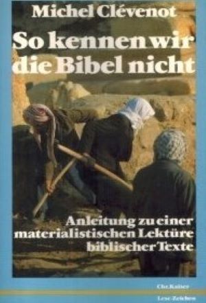 Bild des Verkufers fr So kennen wir die Bibel nicht. Anleitung zu einer materialistischen Lektre biblischer Texte zum Verkauf von Gabis Bcherlager
