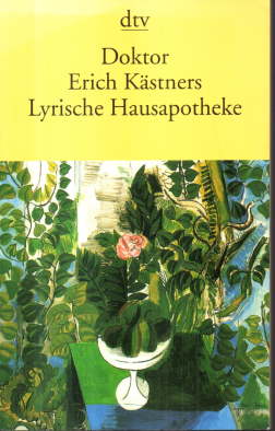 Doktor Erich Kästners Lyrische Hausapotheke. Gedichte für den Hausbedarf der Leser.