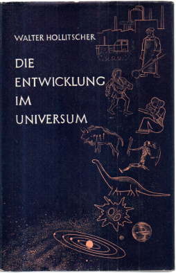 Die Entwicklung im Universum.