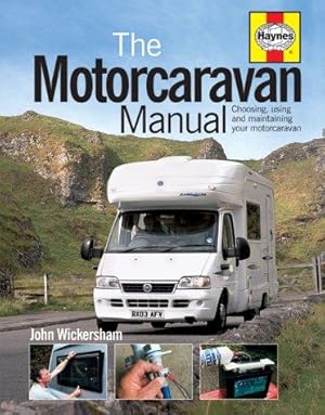 Seller image for The Motorcaravan Manual: Choosing, Using and Maintaining Your Motorcaravan for sale by WeBuyBooks