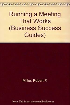 Seller image for Running a Meeting That Works (Business Success Guides) for sale by WeBuyBooks