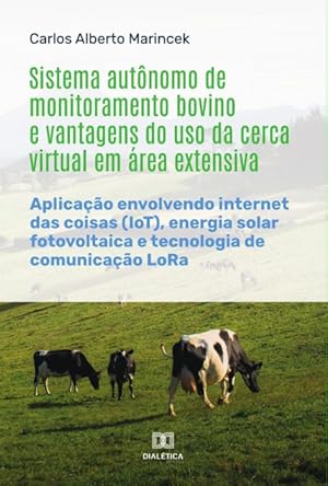 Immagine del venditore per Sistema autnomo de monitoramento bovino e vantagens do uso da cerca virtual em rea extensiva venduto da Podibooks