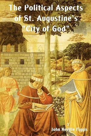 Imagen del vendedor de The Political Aspects of St. Augustine s City of God a la venta por Podibooks