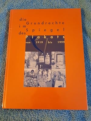 Bild des Verkufers fr Die Grundrechte im Spiegel des Plakats 1919 bis 1999. zum Verkauf von Aderholds Bcher & Lots
