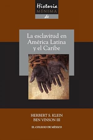 Immagine del venditore per Historia mnima de la esclavitud en Amrica Latina y en el Caribe venduto da Podibooks