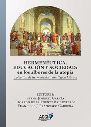 Seller image for Hermenutica, educacin y sociedad: En los albores de la utopa for sale by Podibooks