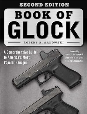 Imagen del vendedor de Book of Glock : A Comprehensive Guide to America's Most Popular Handgun a la venta por GreatBookPrices