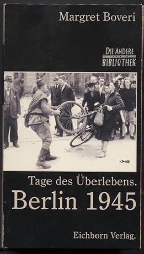 Bild des Verkufers fr Tage des berlebens. Berlin 1945. (= Die Andere Bibliothek, Band 136.) zum Verkauf von Antiquariat Neue Kritik