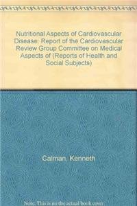 Bild des Verkufers fr Nutritional aspects of cardiovascular disease: report of the Cardiovascular Review Group Committee on Medical Aspects of Food Policy: No. 46 (Report on health and social subjects, 46) zum Verkauf von WeBuyBooks