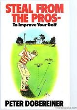 Bild des Verkufers fr Steal from the Golf Pros: To Improve Your Golf zum Verkauf von WeBuyBooks