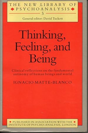 Immagine del venditore per Thinking, feeling, and being. Cinical reflections on the fundamental antinomy of himan being and world. venduto da L'ivre d'Histoires