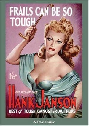 Image du vendeur pour Frails Can be So Tough (The Classic Hank Janson) mis en vente par WeBuyBooks