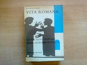 Image du vendeur pour Vita romana ; La vie quotidienne dans la Rome antique mis en vente par Librairie Brjon