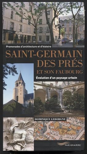 Bild des Verkufers fr Saint-Germain des Prs et son Faubourg. volution d`un paysage urbain. (= Promenades d`architecture et d`histoire.) zum Verkauf von Antiquariat Neue Kritik