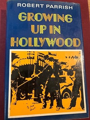 Seller image for Growing Up in Hollywood. for sale by Plurabelle Books Ltd