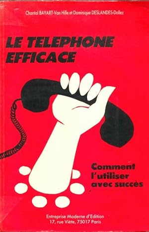 Le t l phone efficace - Collectif