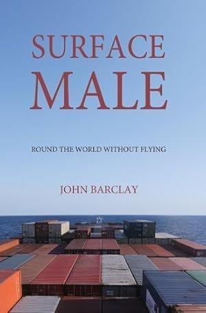 Bild des Verkufers fr Surface Male: Round the World without Flying zum Verkauf von WeBuyBooks