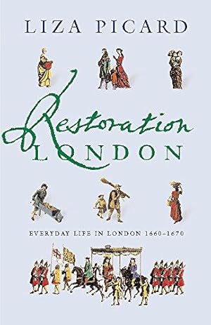 Seller image for Restoration London: Everyday Life in the 1660s (Life of London) for sale by WeBuyBooks