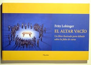 Imagen del vendedor de EL ALTAR VACÍO. Un libro ilustrado para debatir sobre la falta de curas - Barcelona 2011- Ilustrado a la venta por Llibres del Mirall