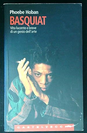 Immagine del venditore per Basquiat. Vita lucente e breve di un genio dell'arte venduto da Librodifaccia