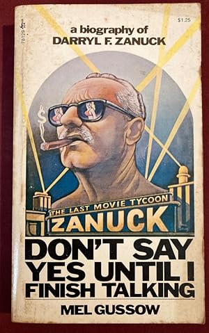 Bild des Verkufers fr Don't Say Yes until I Finish Talking: A Biography of Darryl F Zanuck. zum Verkauf von Plurabelle Books Ltd