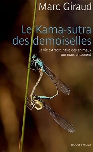 Seller image for Le Kama-Sutra des demoiselles - Marc Giraud for sale by Book Hmisphres