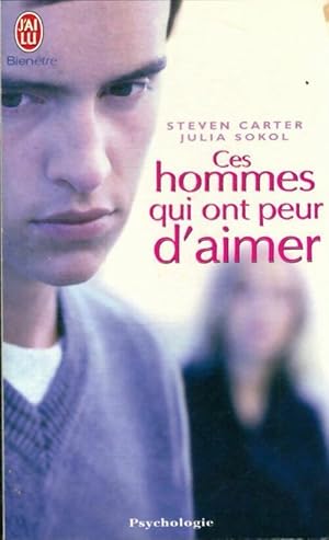 Ces hommes qui ont peur d'aimer - Julia Carter