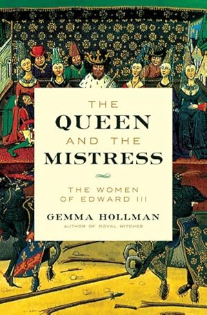 Seller image for Queen and the Mistress : The Women of Edward III for sale by GreatBookPrices